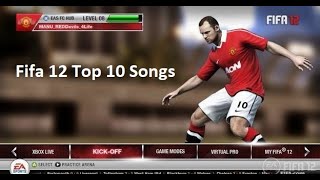 FIFA 12 TOP 10 SONGS [upl. by Elia]