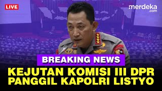 🔴 LIVE  Kejutan Komisi III DPR Panggil Kapolri Listyo Sigit Usai Prabowo CaweCawe [upl. by Luapnaes]