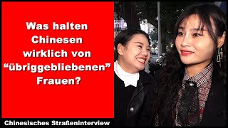 Was halten Chinesen wirklich von “übriggebliebenen” Frauen  Chinesisches Straßeninterview [upl. by Ruford]