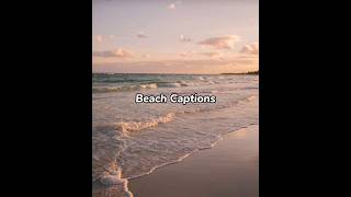 Beach Caption ideas shorts captions reels captionsforinstagram [upl. by Irehj]