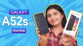 Samsung Galaxy A52s 5G Unboxing amp minireview नेपालीमा [upl. by Aiuqram]