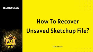 How To Recover Unsaved Sketchup File [upl. by Noella894]