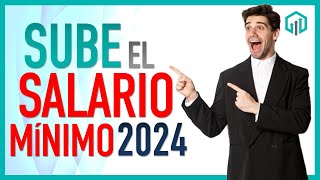 Sube el SALARIO MÍNIMIO 2024 y la PENSIÓN MÍNIMA GARANTIZADA [upl. by Tuneberg394]