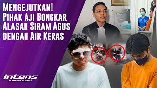 Pihak Aji Sebut Alasan Siram Air Keras Pada Agus  Intens Investigasi  Eps 4527 [upl. by Ranita]