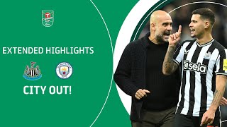 CITY OUT  Newcastle United v Manchester City Carabao Cup extended highlights [upl. by Siana]