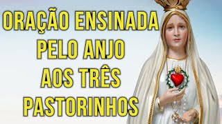 Oração do anjo de Portugal aos três pastorinhos de Fátima [upl. by Adamo692]