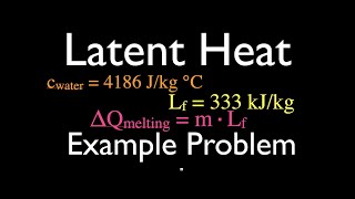 Thermodynamics Calculating Latent and Specific Heat Example Problem [upl. by Harrus]