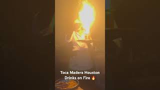 Toca Madera Houston  Drinks on Fire 🔥 [upl. by Ignacia]