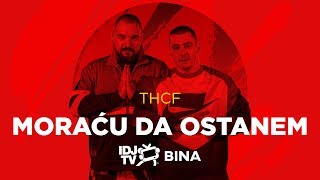 THCF  MORACU DA OSTANEM LIVE  IDJTV BINA [upl. by Eleira794]