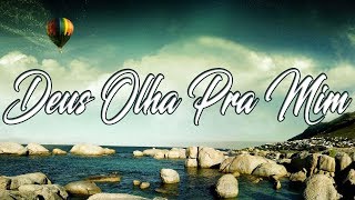 DEUS OLHA PRA MIM  Hino Avulso  Matheus Wyllker  Letra [upl. by Shanly]