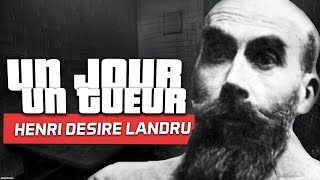 Un Jour Un Tueur  Henri Desiré LANDRU le vrai barbe bleu [upl. by Mariele]