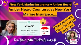 Amber Heard Now Countersues New York Marine Insurance [upl. by Liamaj]