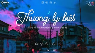 Thương Ly Biệt Lofi  Dùng Một Đời Vấn Vương Để Đổi Lại Một Đời Đau Thương Lofi Chill TikTok [upl. by Arras661]