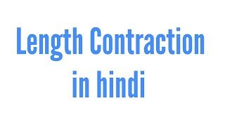 Length contraction in hindi [upl. by Maurene628]