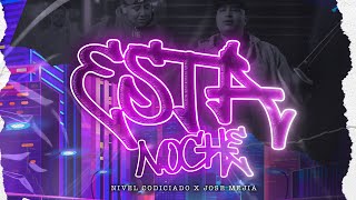 Esta Noche  Nivel Codiciado X Jose Mejia [upl. by Gladi]