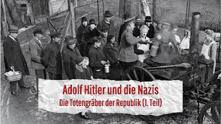 332 Adolf Hitler und die Nazis Die Totengräber der Republik 1 Teil [upl. by Tisbee]