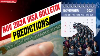 November 2024 Visa Bulletin PREDICTION SHOCKS Green Card Hopefuls  US Immigration News [upl. by Pass73]