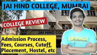 JAI HIND COLLEGE  MUMBAI  ADMISSION PROCESS FEES COURSES CUTOFF PLACEMENT HOSTEL ETC [upl. by Ramyaj]