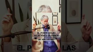 EL PODER EN LAS RELACIONES DE PAREJA  Dr Walter Riso psicologia saludmental podcast amor [upl. by Kass]