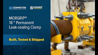 MORGRIP® 18 quot Permanent Leaksealing Clamp  Built Tested amp Shipped [upl. by Dumanian]