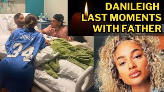 💔Singer DaniLeigh Shares Heartbreaking Last Moments With Her Father Before He Died [upl. by Aniwde481]