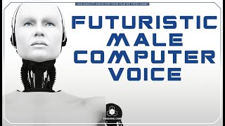 Futuristic MALE Computer Voice Overs Sound Effects Library Robotic Virtual Interface Assistant P [upl. by Bigner]