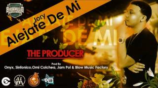 Jory  Alejate De Mi ProdBy Onyx Sinfonico Omi Colchea Jam Pol amp Blow Music Factory [upl. by Nahtanhoj]