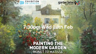 Painting The Modern Garden Monet to Matisse  Wed 28th Feb [upl. by Enicul657]