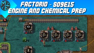 Factorio  S09E15  Engine and Chem Prep [upl. by Fredra206]