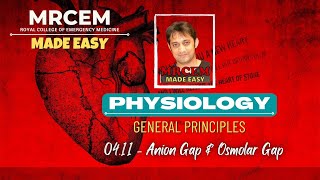 MRCEM Primary  PHYSIOLOGY  0411  Anion Gap amp Osmolar Gap [upl. by Ahsatin]