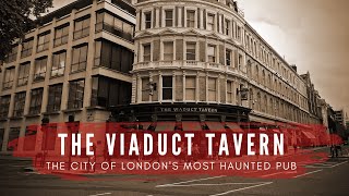 The Viaduct Tavern  The Most Haunted Pub In The City Of London [upl. by Orlando853]