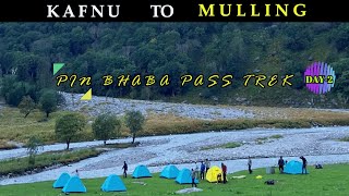 2️⃣ Kafnu to Mulling  Pin Bhaba Pass Trek  September 2024 trekthedreams [upl. by Deni315]