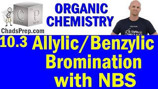 103 Allylic and Benzylic Bromination with NBS  Organic Chemistry [upl. by Eatnuhs]