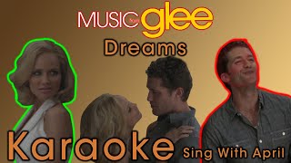 Dreams  Glee Karaoke Version Sing With April [upl. by Sherrer840]