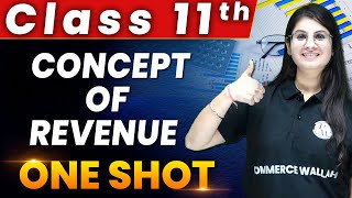 Concept Of Revenue in 1 Shot  Everything Covered  Class 11th  Economics 🔥 [upl. by Vivia]