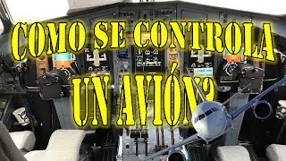 COMO SE CONTROLA UN AVIÓN CONTROLES DE VUELO Y AERODINÁMICA [upl. by Arlee]