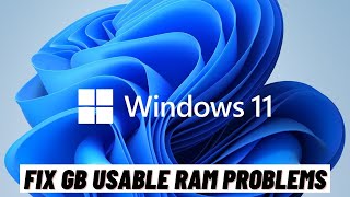 How to Fix GB Usable RAM Problems in Windows 11 [upl. by Tamar]