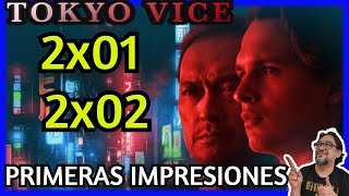 TOKYO VICE Temporada 2 episodios 1 y 2  Vuelve la YAKUZA SPOILERS [upl. by London]