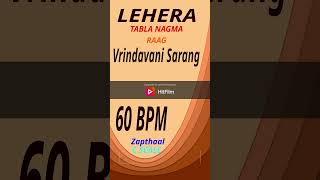 VRUNDAVANI SARANG TEENTAAL 60 BPM tabla lehra tabla lehra 60bpm tabla lehra 100 bpm tabla lehra [upl. by Annaj]