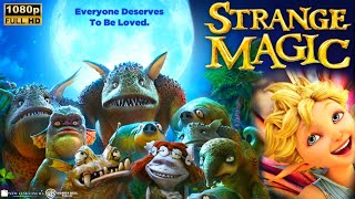 Strange Magic 2015 Movie HD  Animated Musical Fantasy  Strange Magic Full Movie Review amp Story [upl. by Solracnauj826]