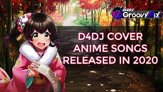 D4DJ Cover Anime Songs Released in 2020 [upl. by Ebbie]