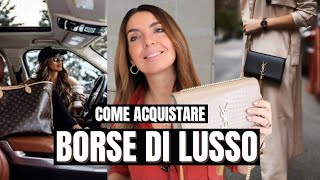 COME COMPRARE BORSE DI LUSSO 6 consigli pratici per concedersi piccoli e grandi lussi [upl. by Tomasz672]