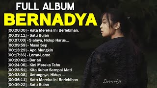 BERNADYA FULL ALBUM 2024  KUMPULAN LAGU BERNADYA  PLAYLIST BERNADYA [upl. by Ellehcyt]