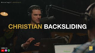 The Common Experience of Christian Backsliding  EP 122 [upl. by Gombach]