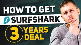 How to Get the Surfshark 3 Year Deal 36Month Plan in 2024  Is it still available [upl. by Marylou]