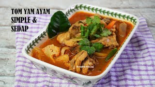 Cara Buat Tomyam Ayam Paling Simple amp Sedap  resepi tom yam paling mudah malina lina pg  ala thai [upl. by Chet]