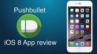 Pushbullet  How to share files between devices iOS 8 App review [upl. by Kirsteni]