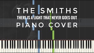 The Smiths  There Is A Light That Never Goes Out piano cover  instrumental [upl. by Birdie]