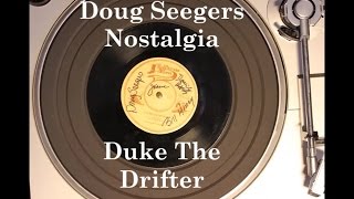 Doug Seegers Nostalgia  Duke The Drifter [upl. by Piegari]