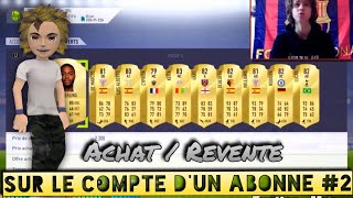 FUT 18  ACHAT  REVENTE SUR LE COMPTE D’UN ABONNÉ 2  La tech Fut Milliardaire [upl. by Mandell877]